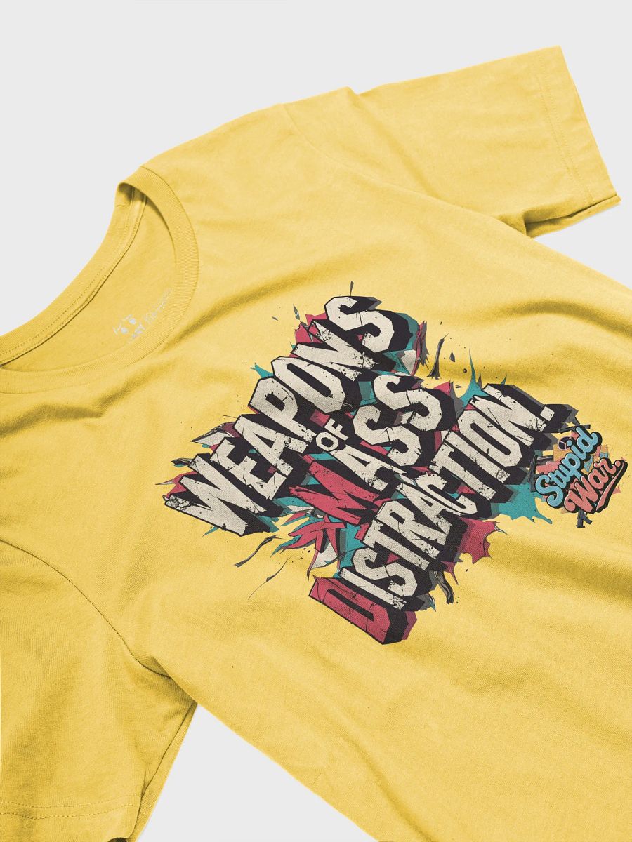 Stupid War Tee - Weapons of Mass Distraction T-Shirt | Political Pop Culture Tee product image (3)
