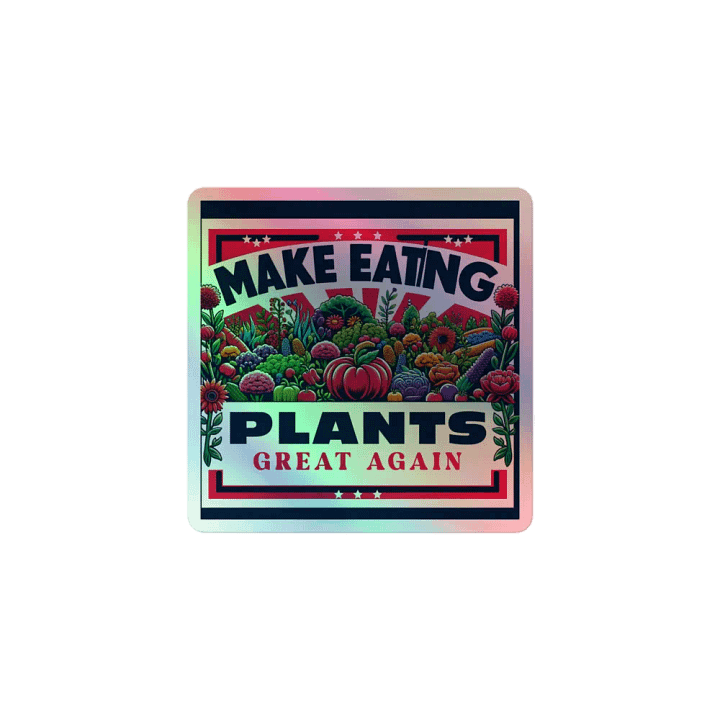 Make Eating Plants Great Again - Vegan Sticker for Plant Lovers product image (1)