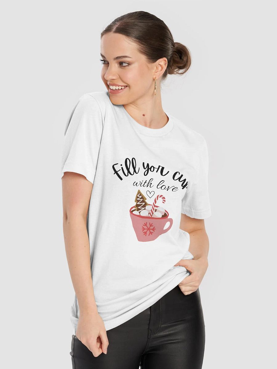 'Fill Your Cup With Love' T-shirt product image (8)