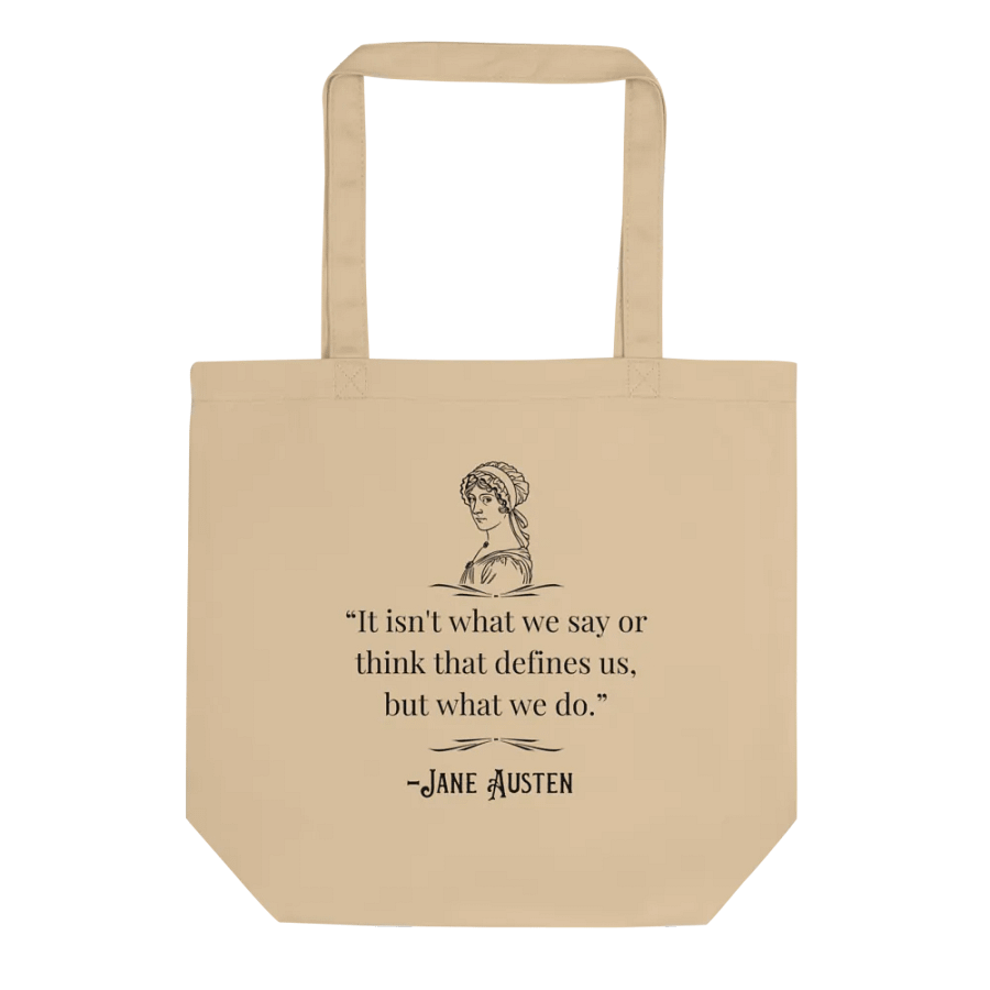 "Isn't What We Say Or Think..." Jane Austen Tote Bag product image (1)