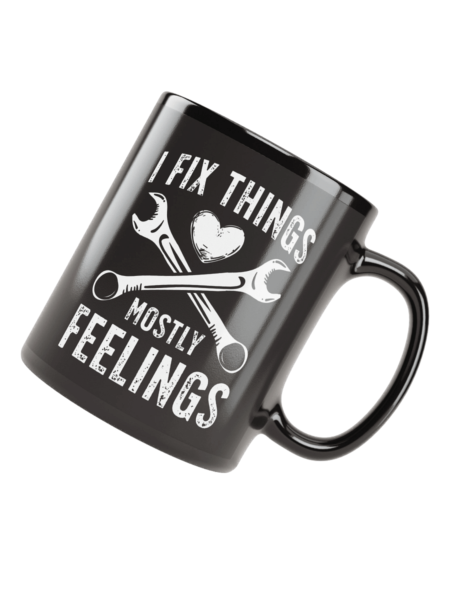 I Fix Things… Mostly Feelings – Funny Dad Mug product image (7)