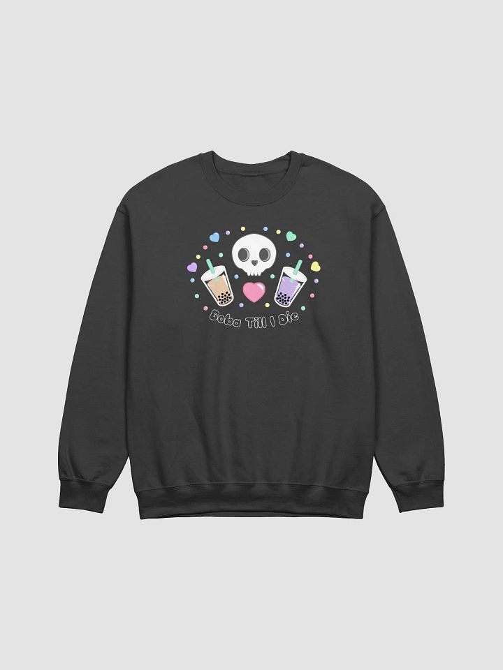 Boba Till I die Sweatshirt product image (1)