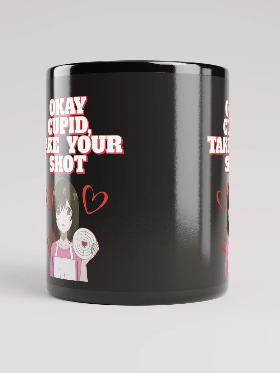 Okay Cupid, Take Your Shot - Valentine's Day Black Mug product image (6)
