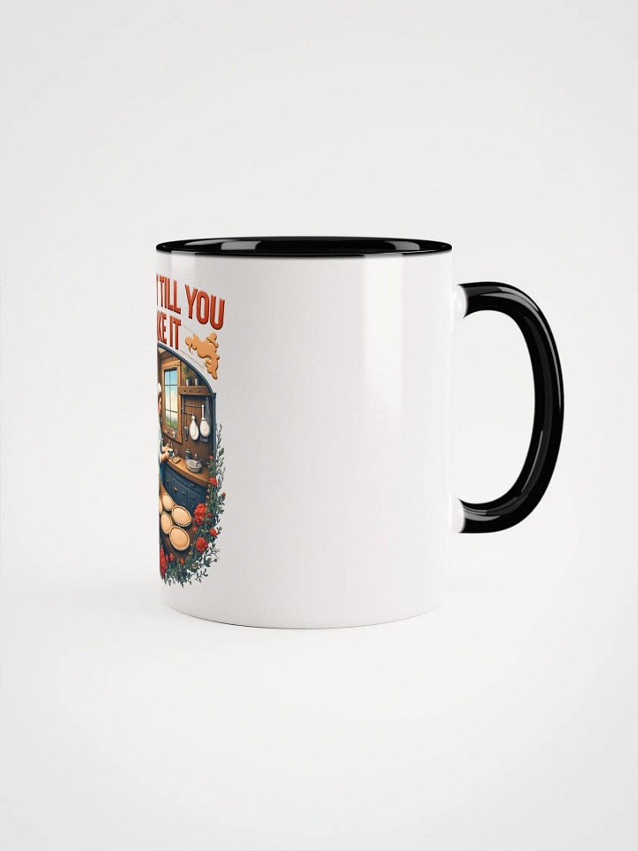 Bake It Till You Make It Ceramic Mug product image (12)