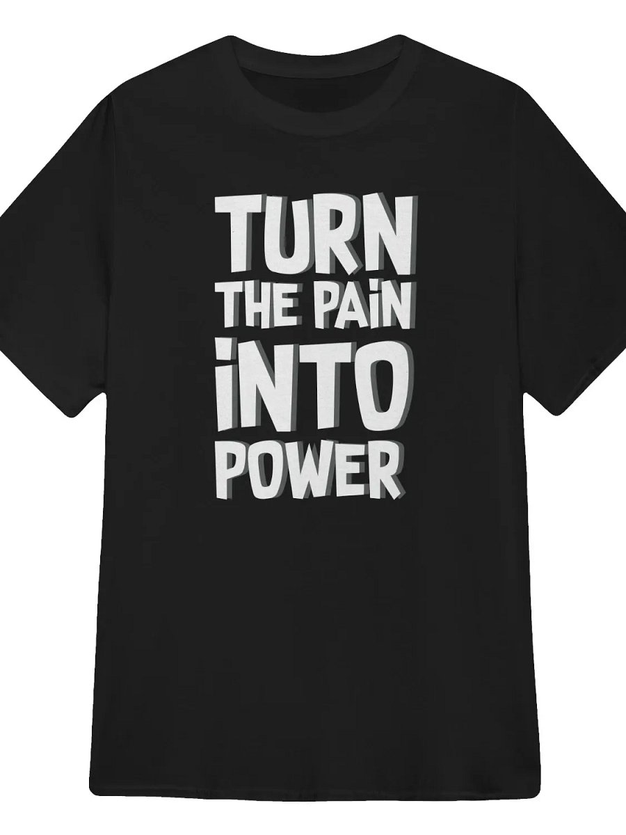 Turn Pain Into Power T-Shirt product image (1)