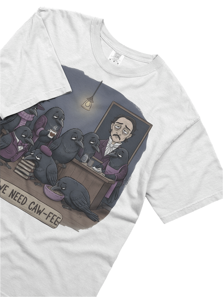 "We Need Caw-Fee" Tee product image (8)