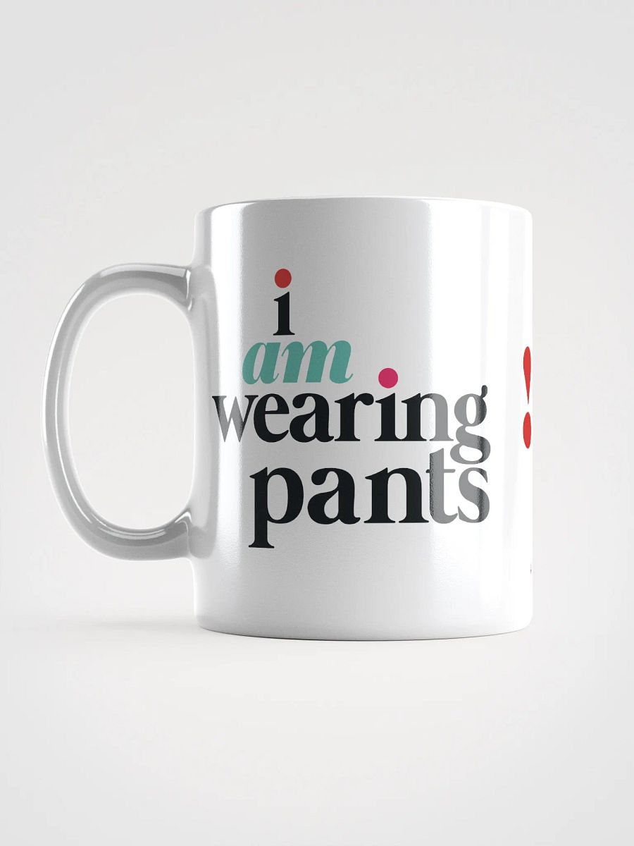 I AM WEARING PANTS MUG product image (6)