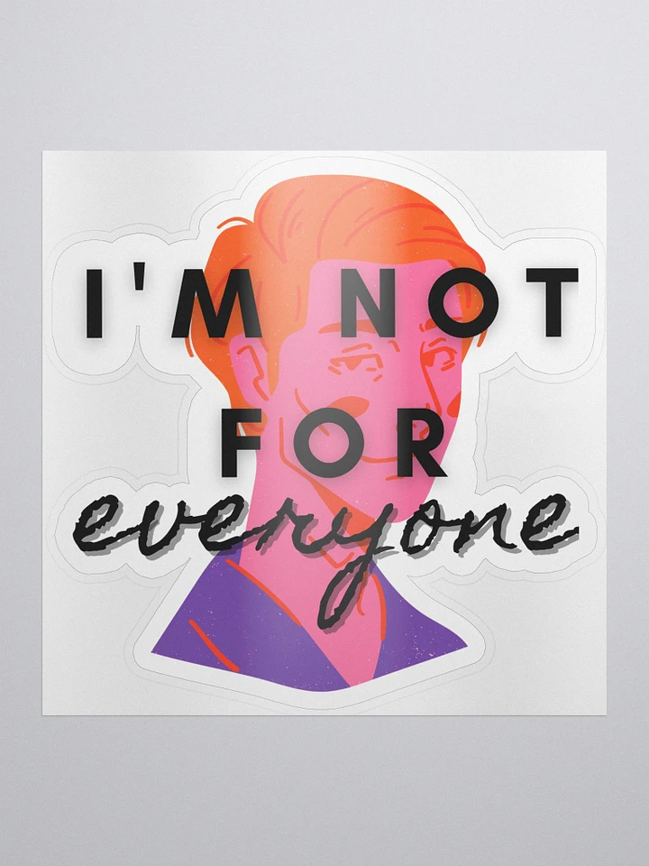 masc - i'm not for everyone sticker product image (1)