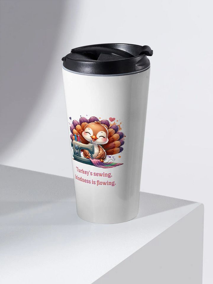 Turkey's sewing, Kindness is Flowing Travel Mug product image (2)