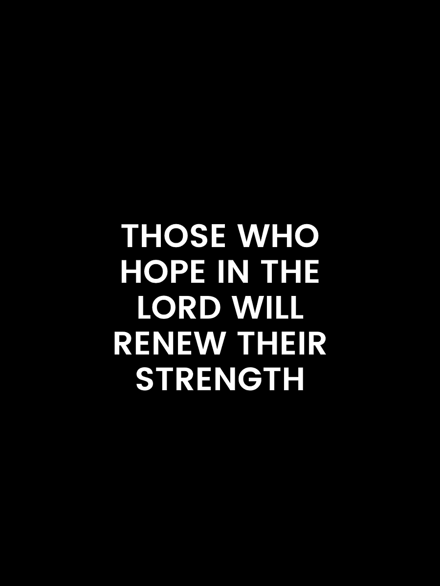 Those Who Hope In The Lord Will Renew Their Strength. product image (4)