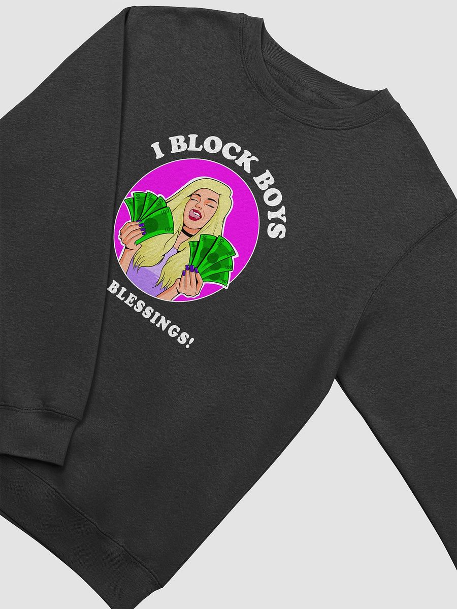 I Block Boys, Not Blessings! - sweatshirt product image (2)