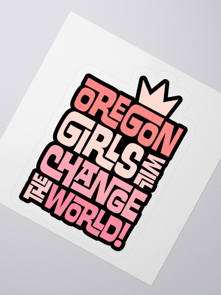 Oregon Girls Will Change The World Sticker product image (2)