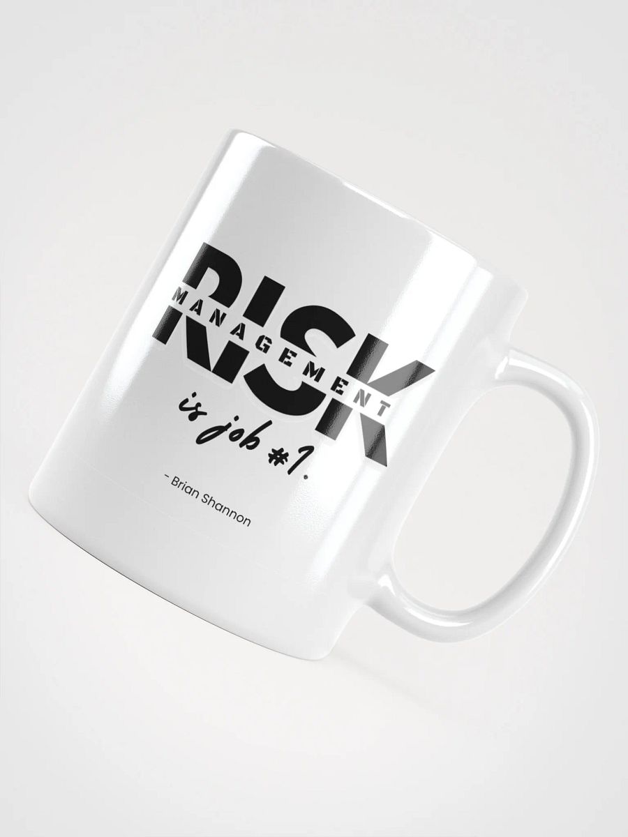 Risk Management is Job #1 Mug product image (10)