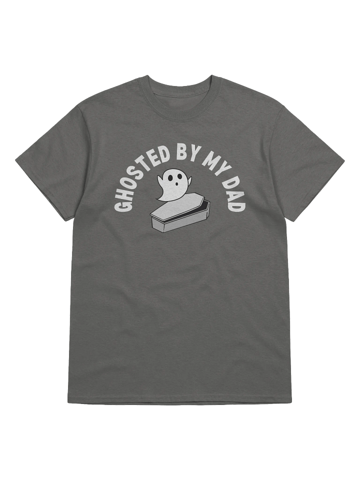 Ghosted By My Dad T-Shirt product image (1)