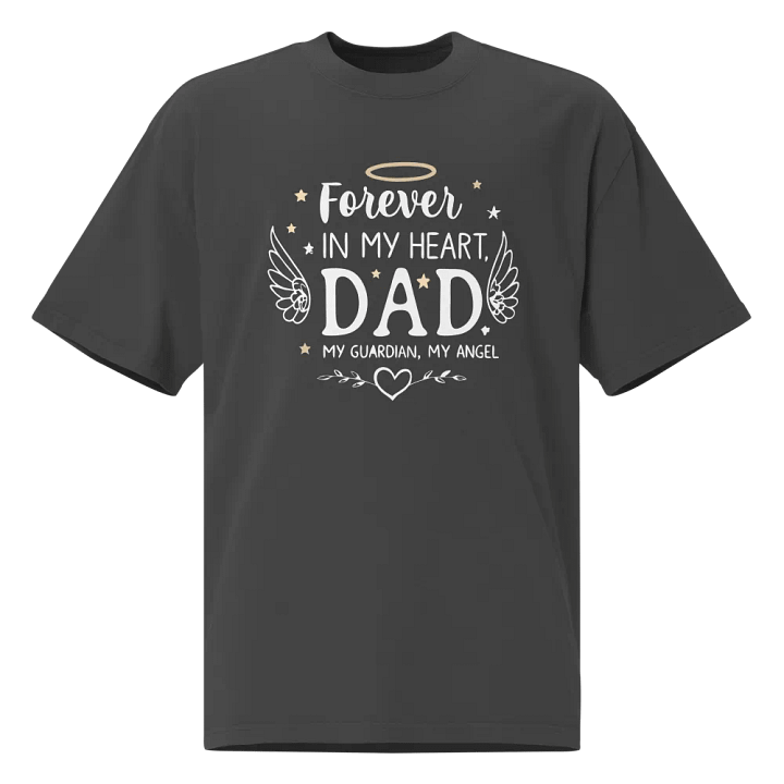 Forever in My Heart, Dad T-Shirt product image (1)