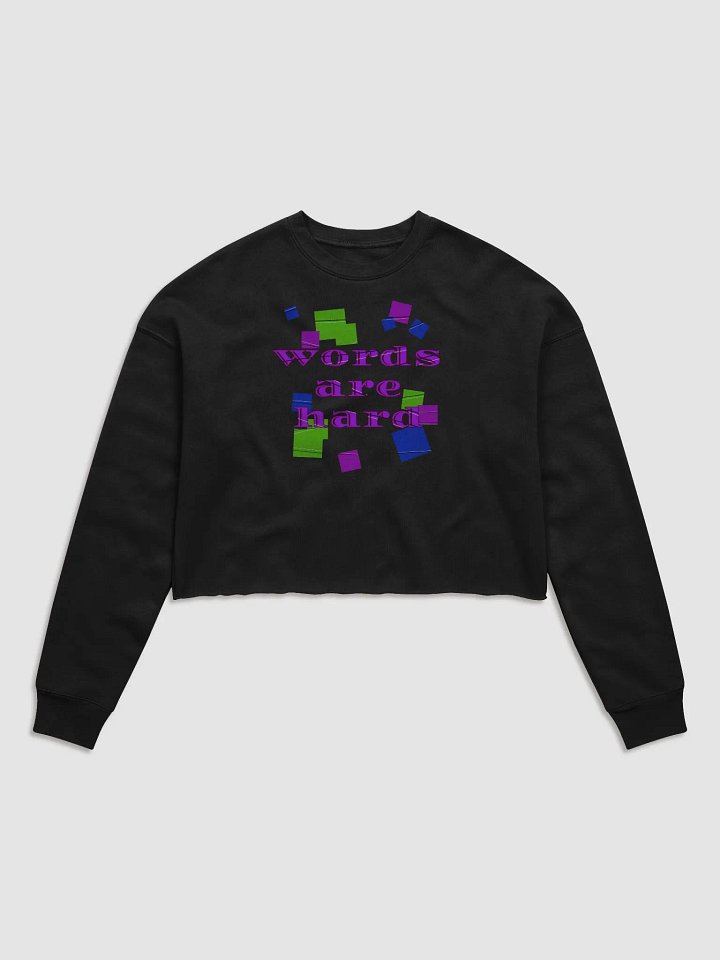 Words are hard Crop Sweatshirt product image (3)