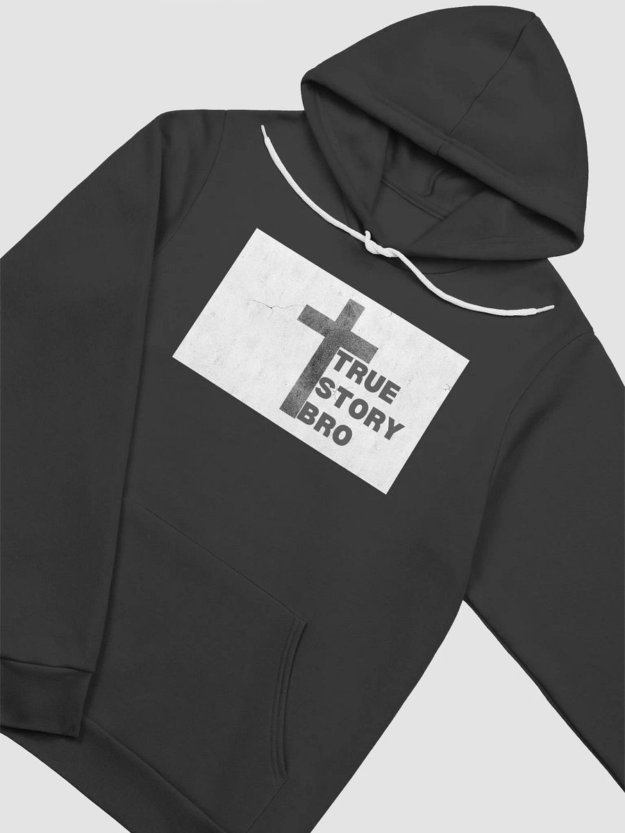 True Story Bro - Hoodie product image (8)