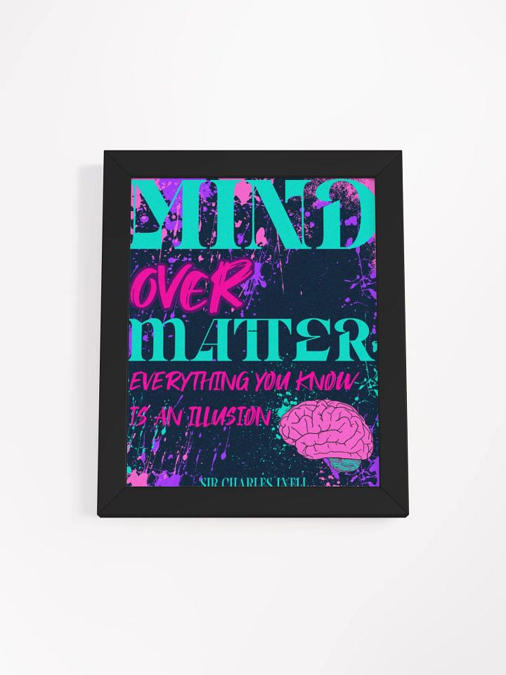 MIND OVER MATTER Framed PRINT product image (2)