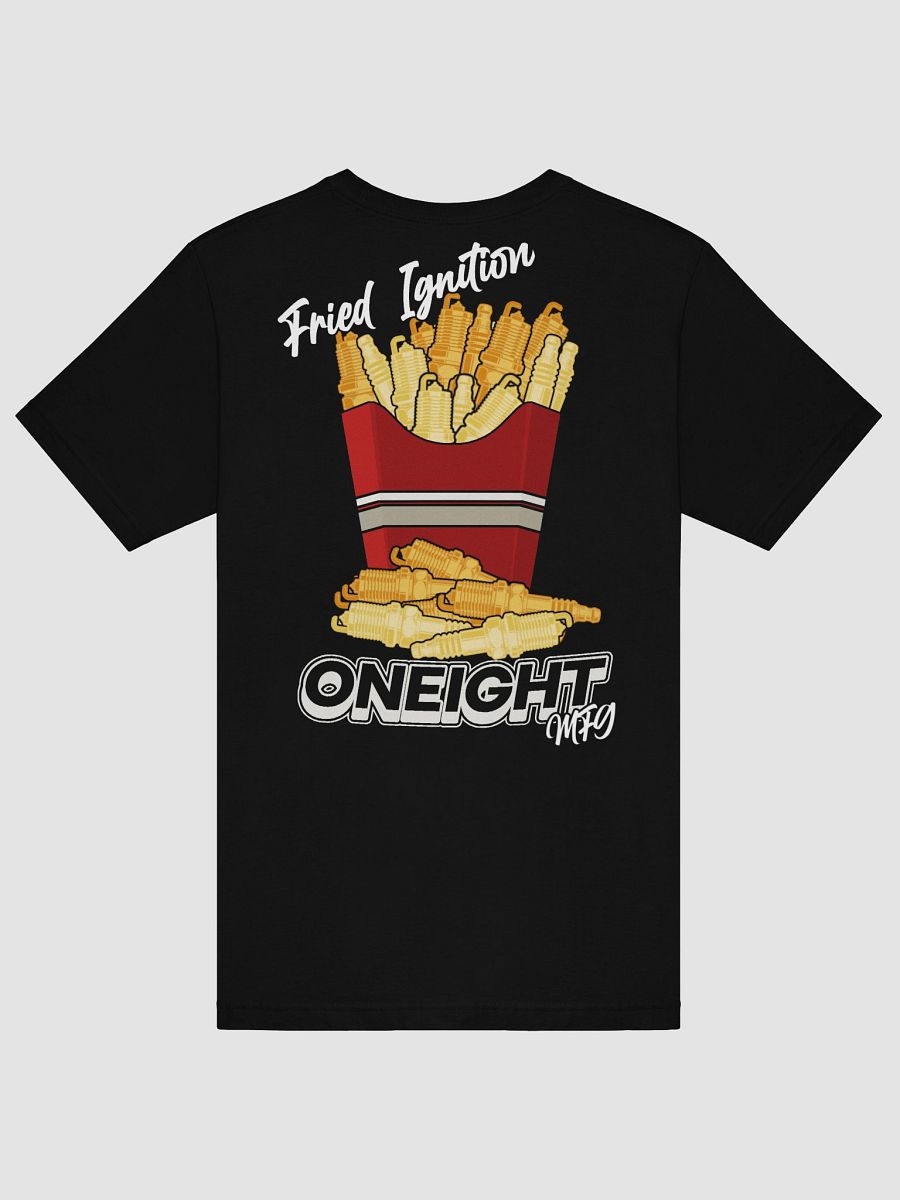 Fried Ignition T-Shirt product image (23)