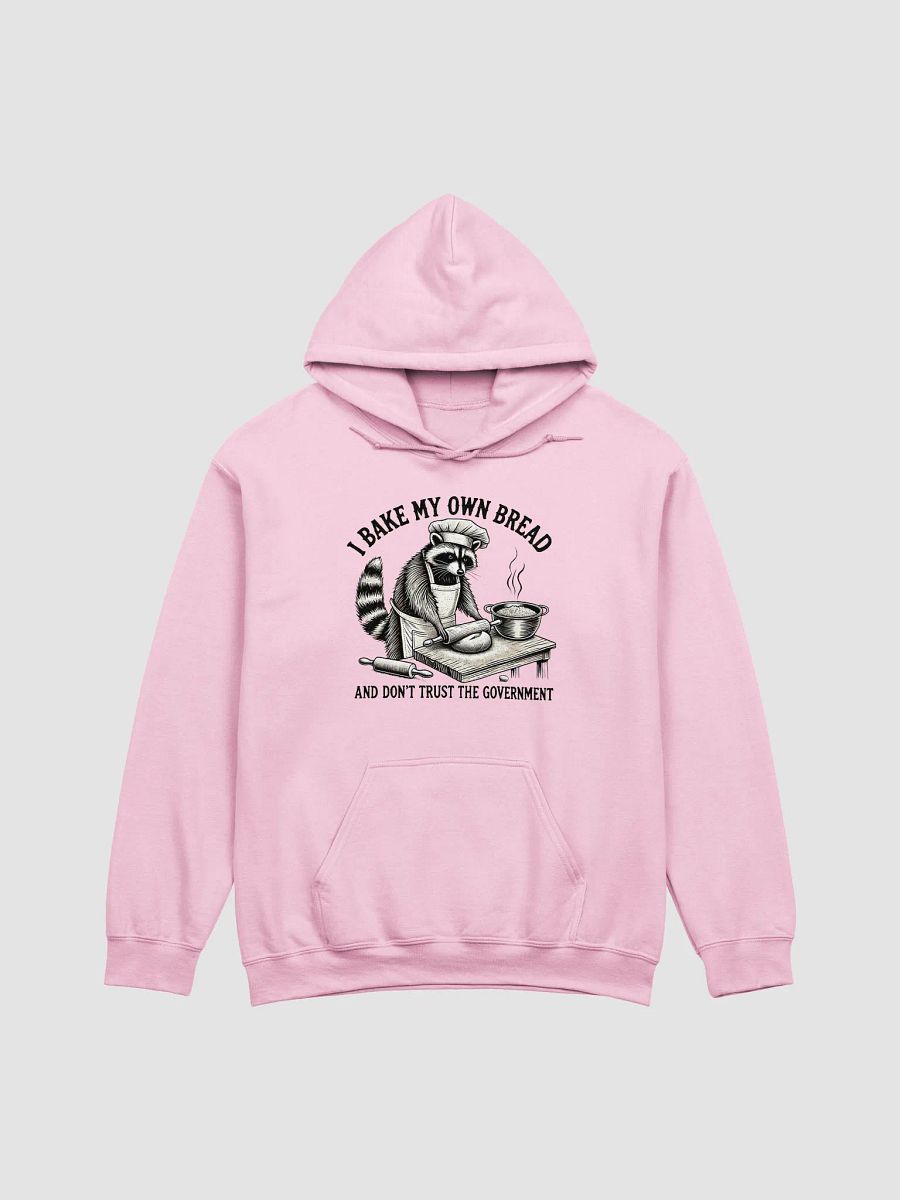I Bake My Own Bread And Don't Trust The Government Hoodie product image (1)