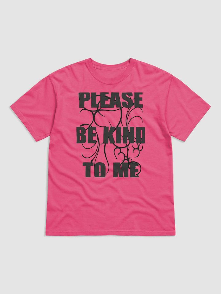 please be kind to me tee product image (9)