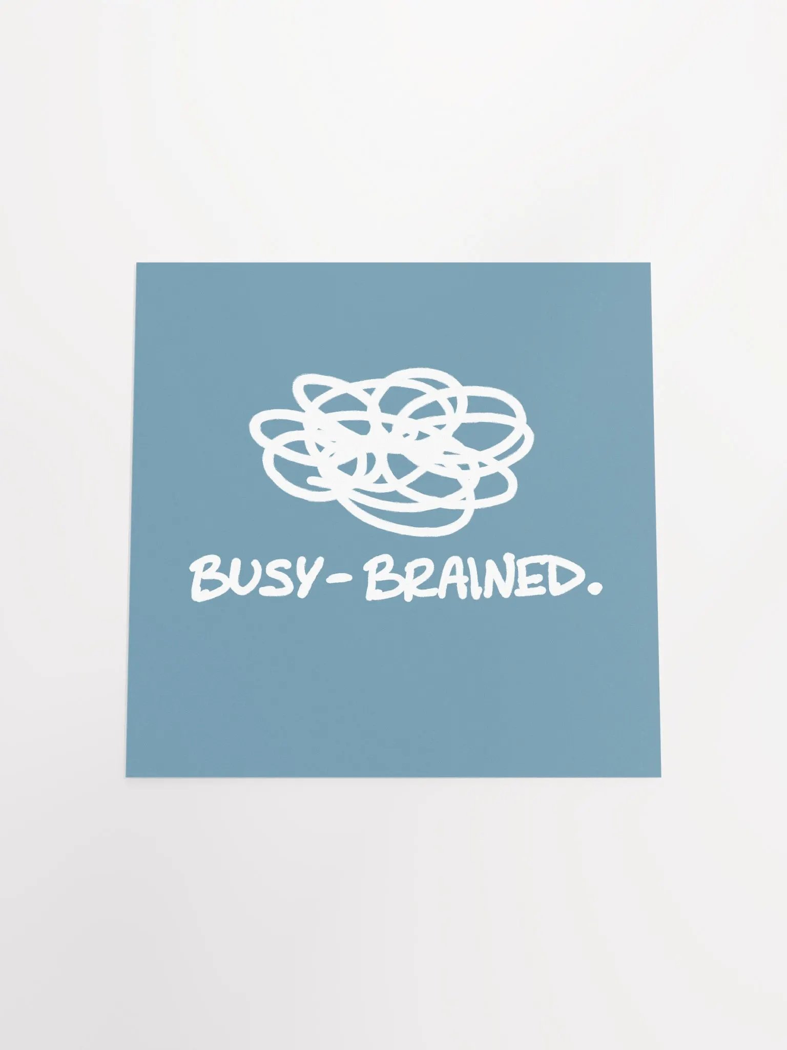 BUSY-BRAINED (teal and white) matte square poster product image (11)