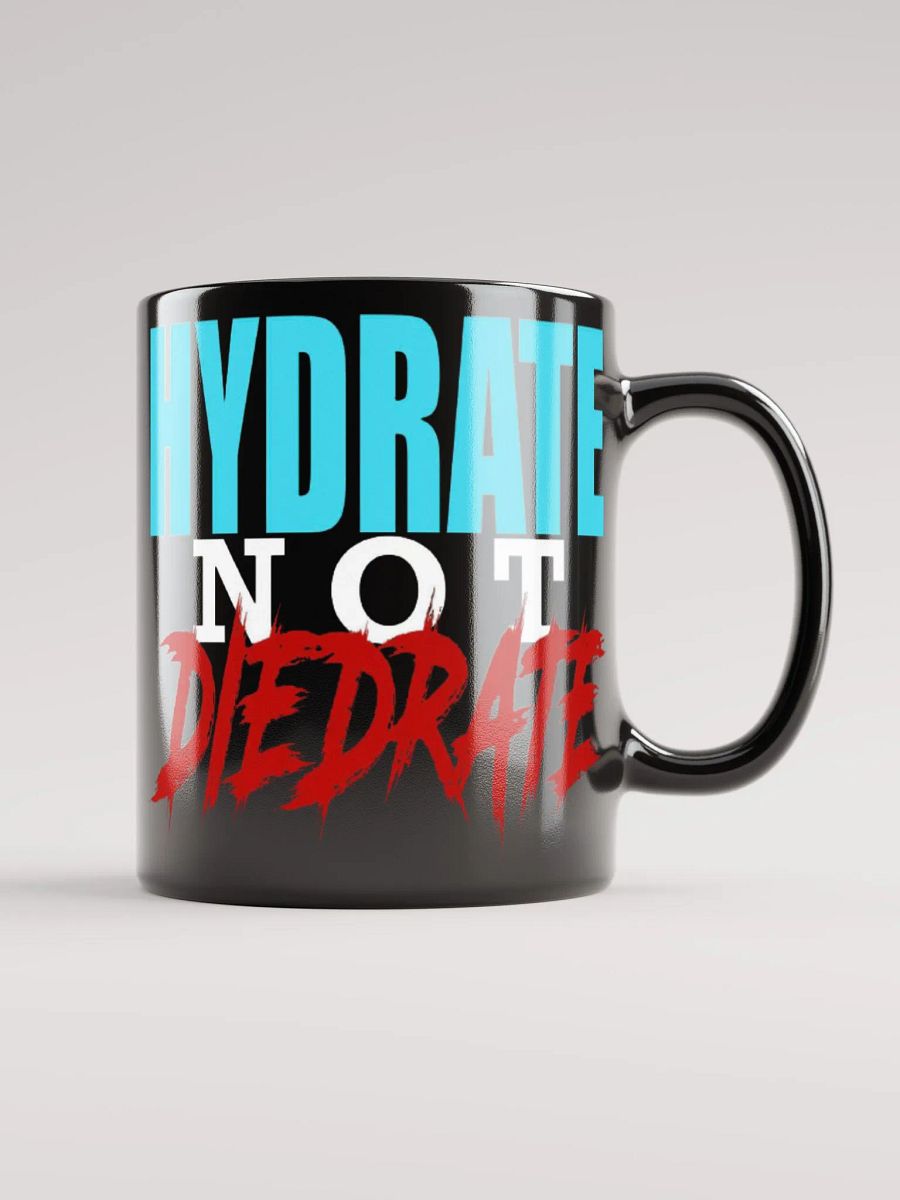 11oz Hydrate Not Die-Drate product image (6)