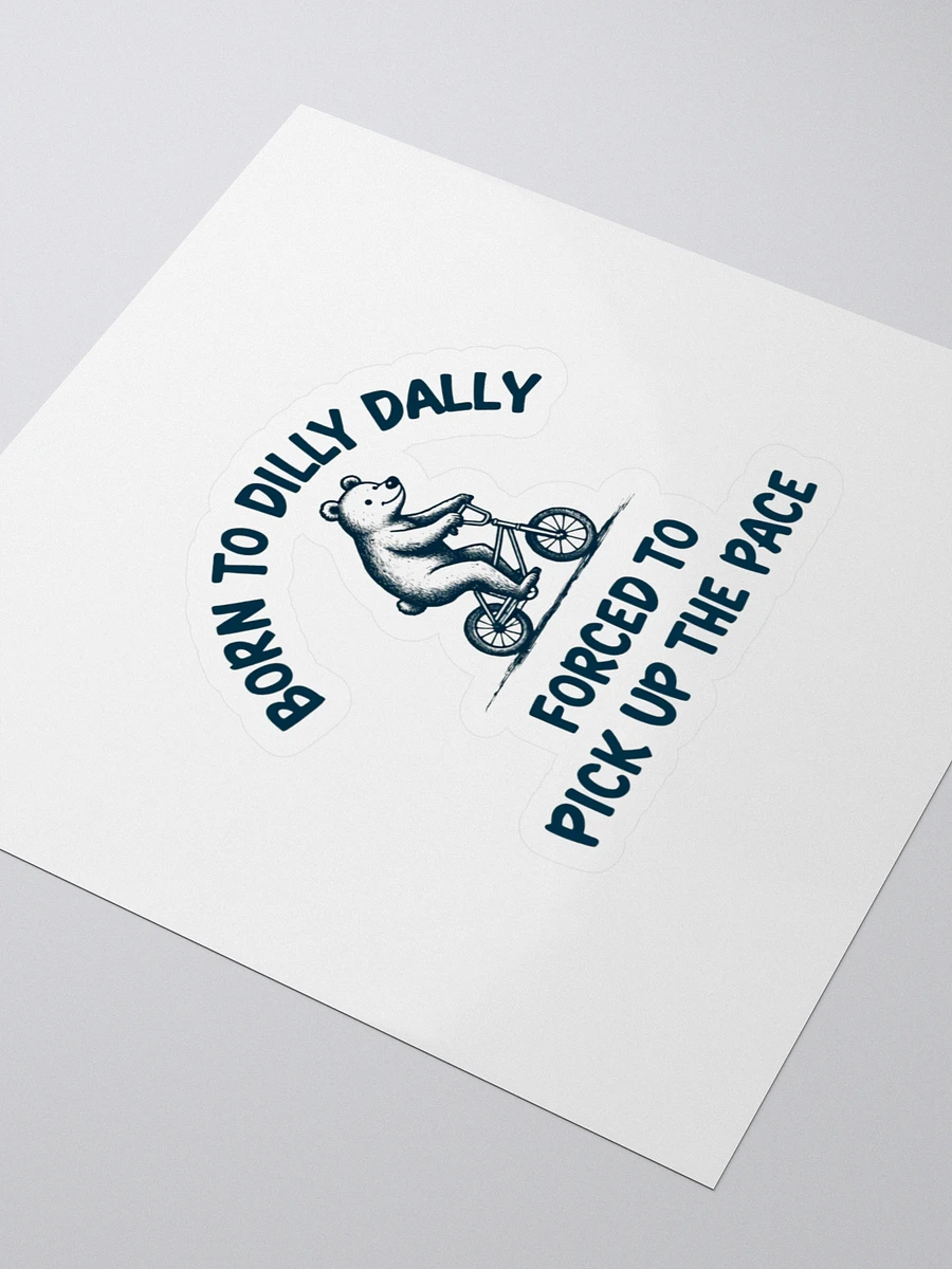 Born to Dilly Dally Kiss Cut Stickers product image (3)