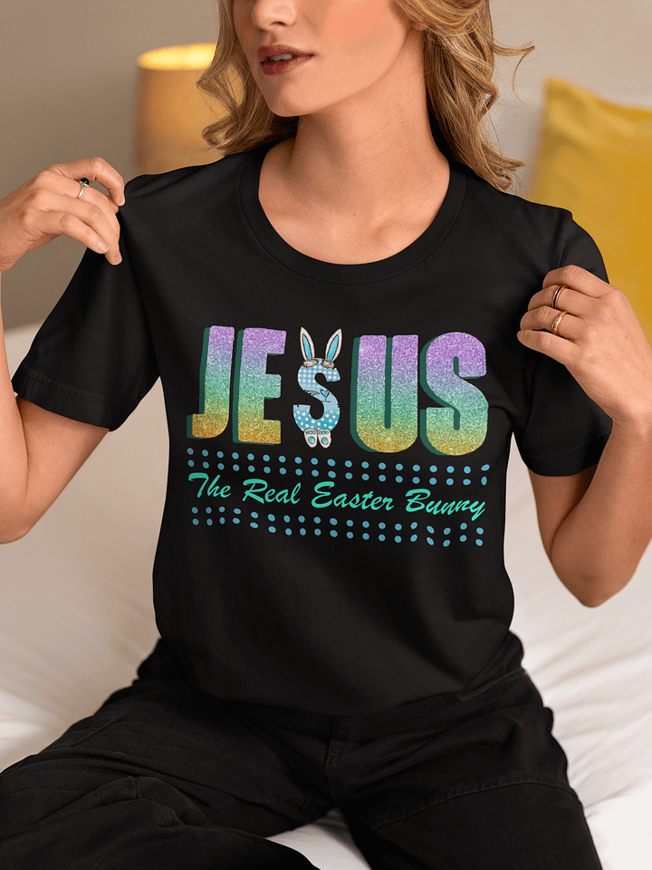 JESUS The Real Easter Bunny, Christian Faith Bella Canvas T-shirt product image (1)