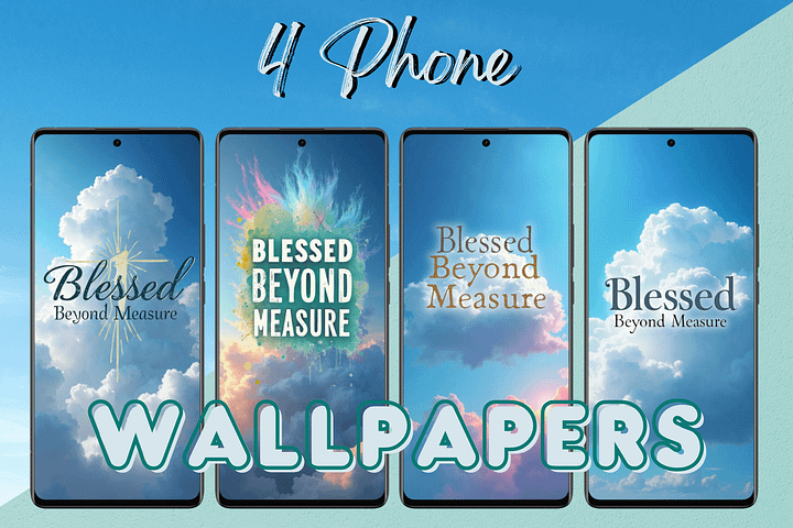 Blessed Beyond Set of 4 Phone Wallpapers #715 product image (1)