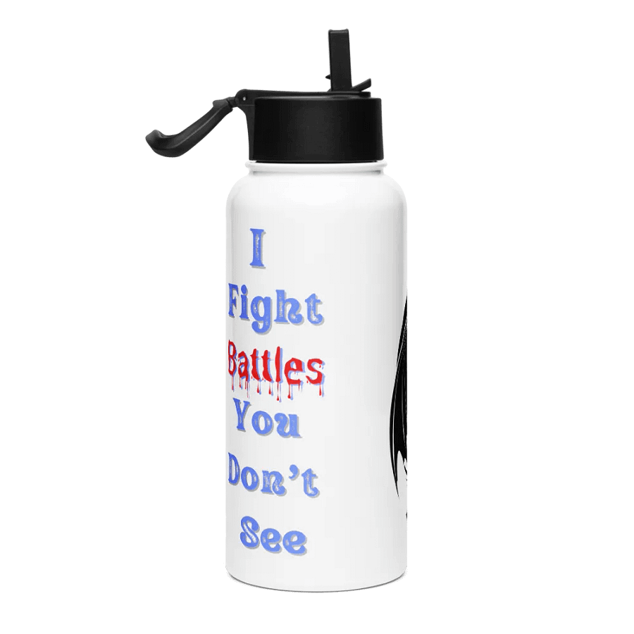 I Fight Battles You Don't See Water Bottle Thingy product image (4)