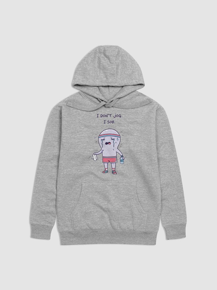 “I Don’t Jog. I Sob.” Hoodie product image (1)