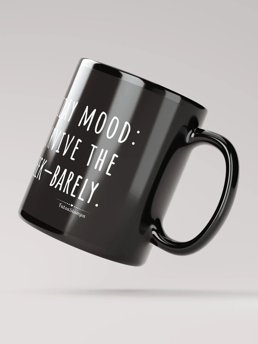 Friday Mug: Barely Surviving the Week-Sip Your Way to the Weekend! Black Mug product image (3)
