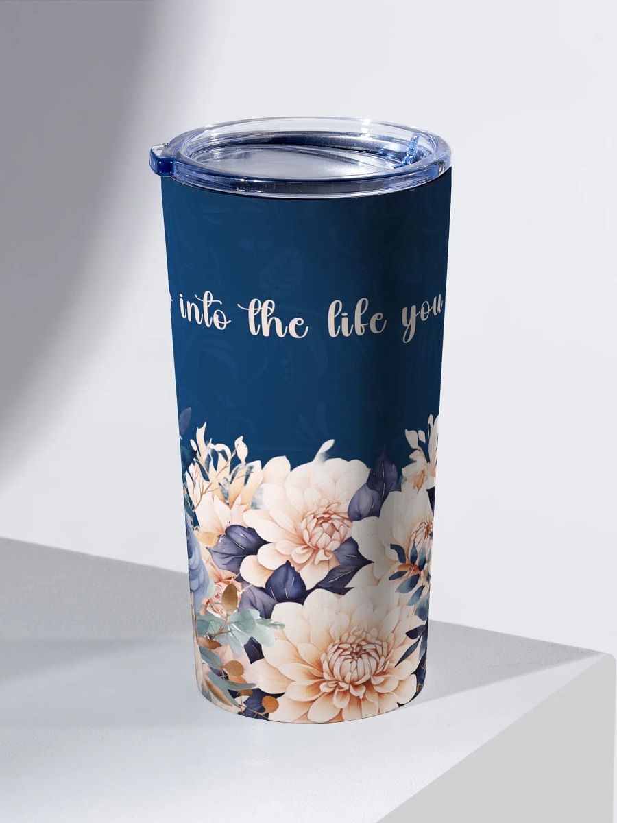 20 oz Stainless Steel Tumbler - Positive quote 
