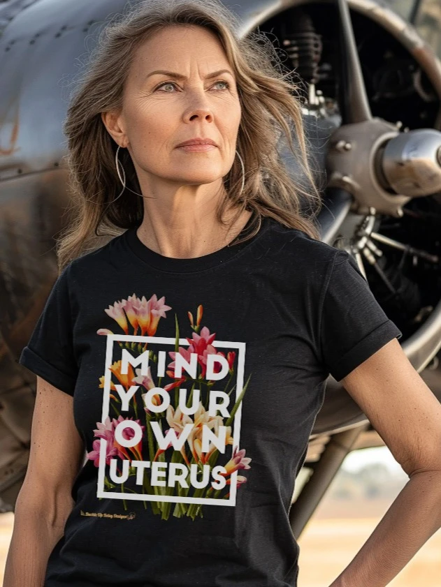 Women's Rights - Mind Your Own Uterus - flowers product image (1)