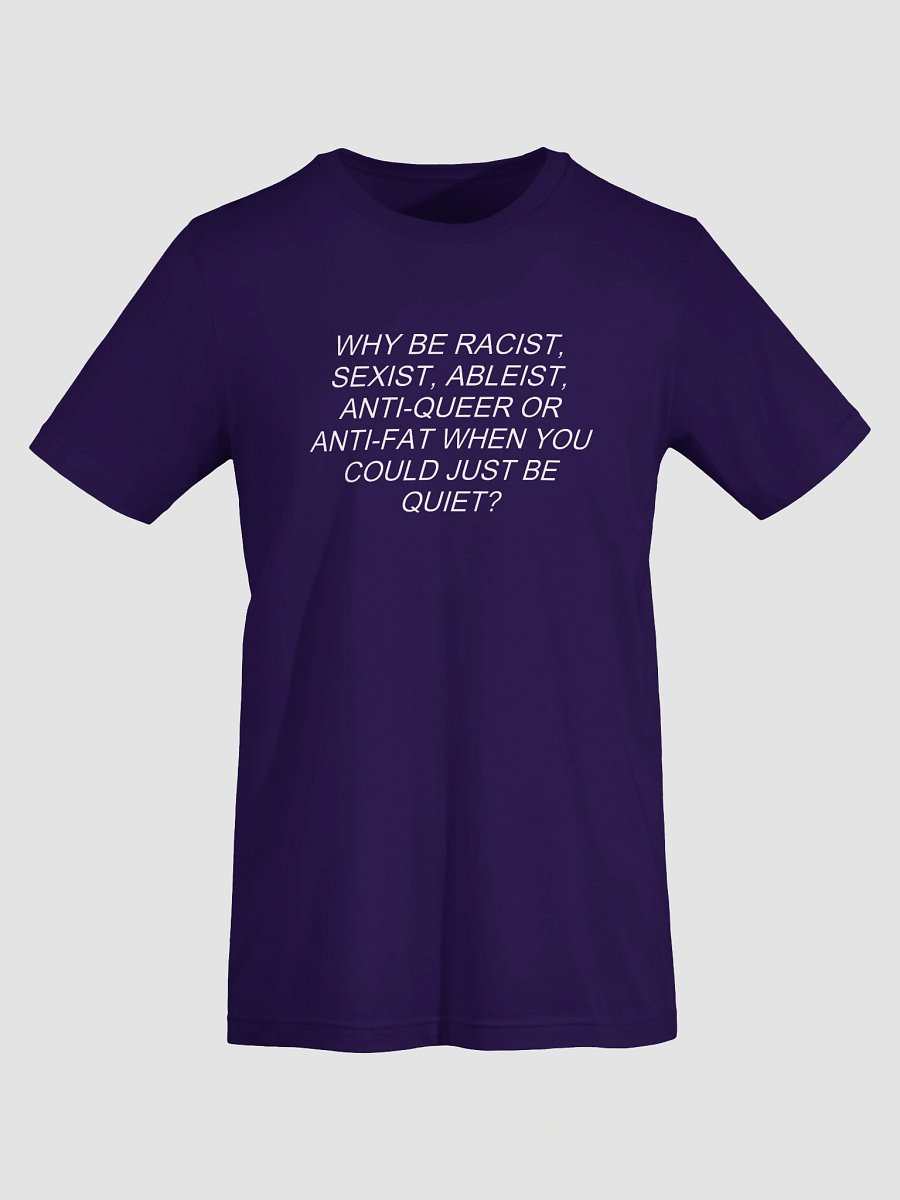 why be a bigot t-shirt 2 product image (7)