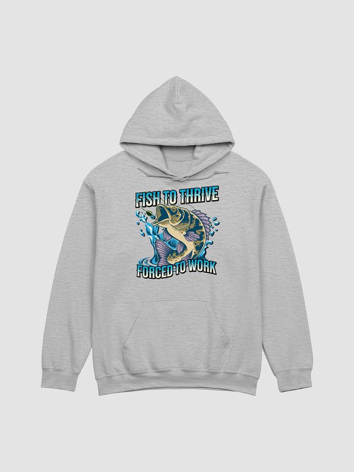 Fish To Thrive Forced To Work Splashing Hoodie product image (31)