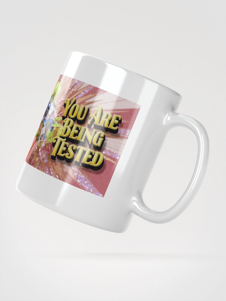 All-purpose YOU ARE BEING TESTED mug product image (4)