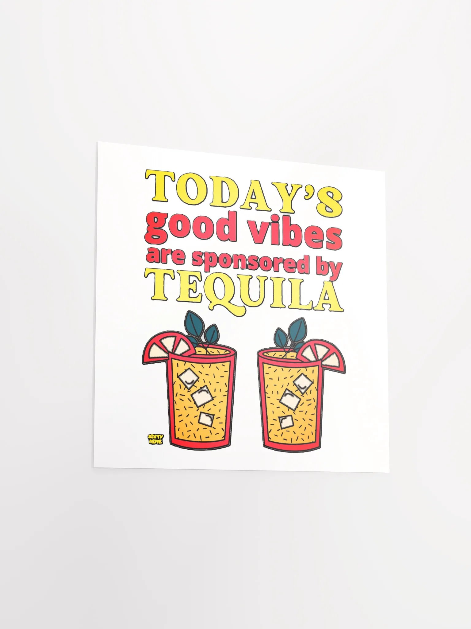 TODAY'S GOOD VIBES ARE SPONSORED BY TEQUILA product image (13)