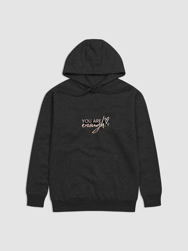 You Are Enough Cotton Heritage Unisex Premium Hoodie product image (1)