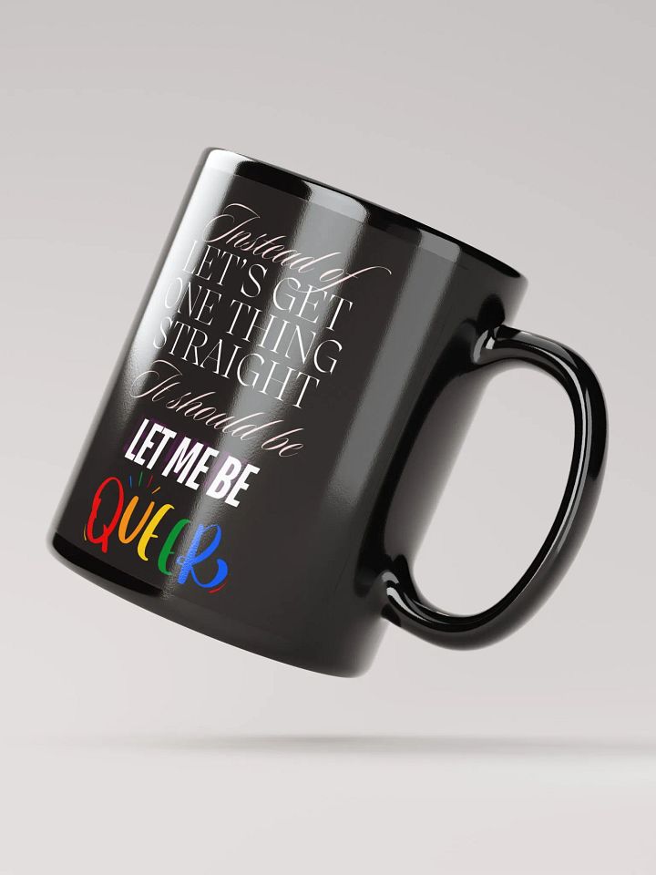 Let Me Be QUEER Mug product image (3)