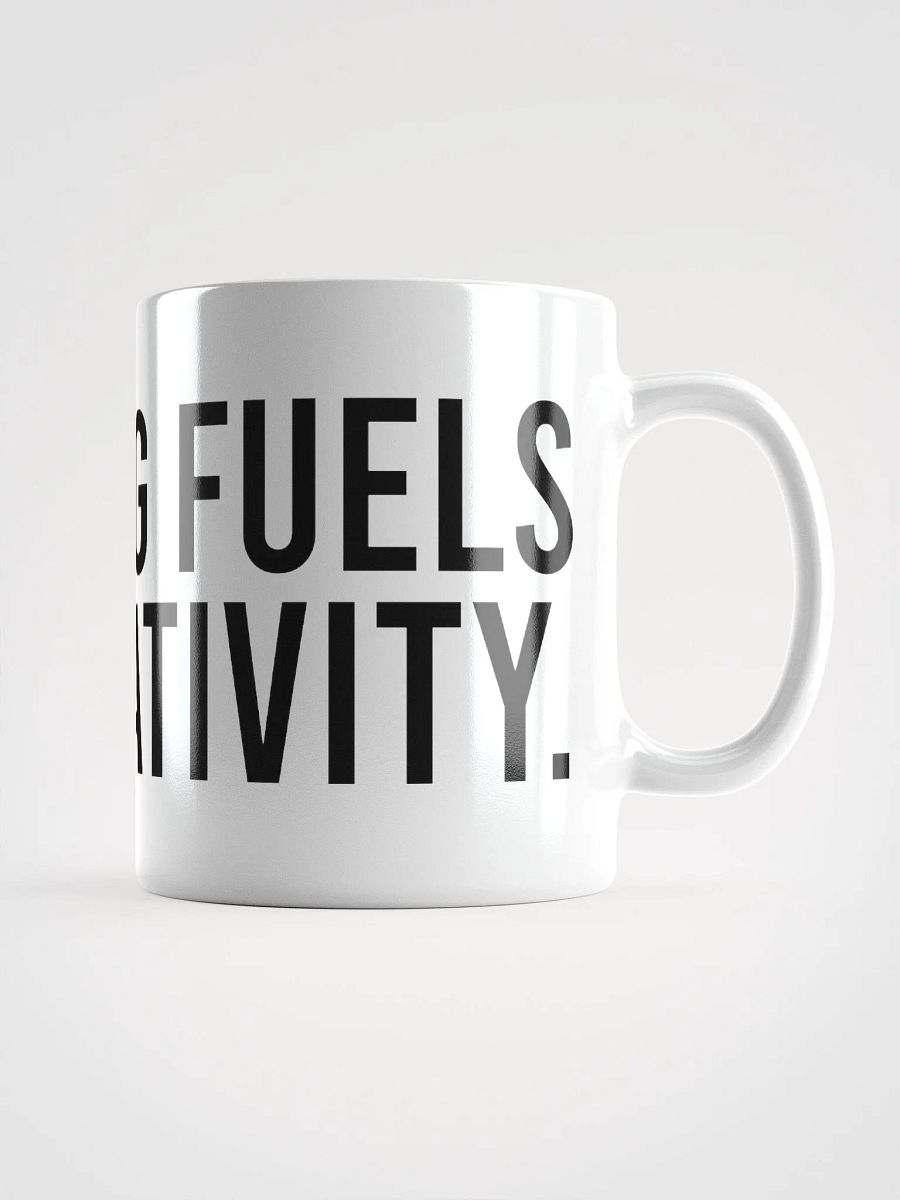 This mug fuels my creativity. - coffee mug product image (2)