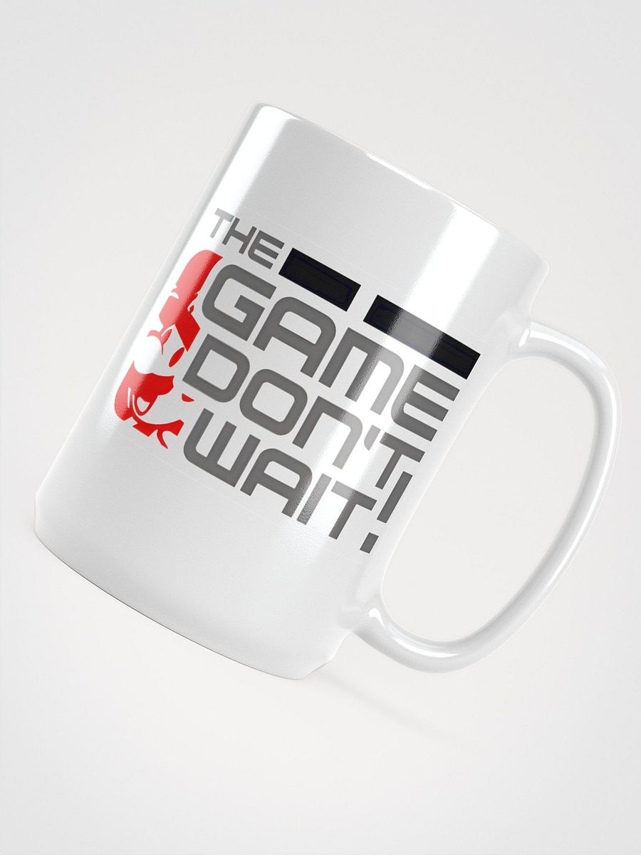 The Game Don't Wait! Mug product image (4)