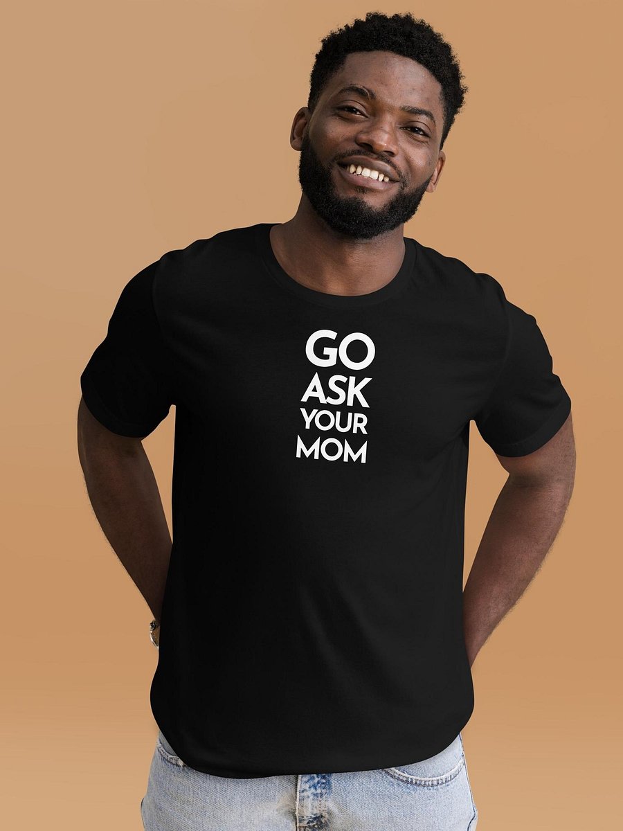 Urgers Go Ask Your Mom Shirt product image (2)
