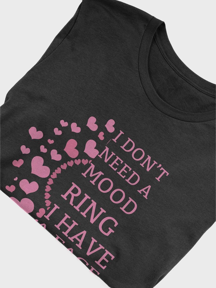 I Don't Need a Mood Ring Tee product image (23)
