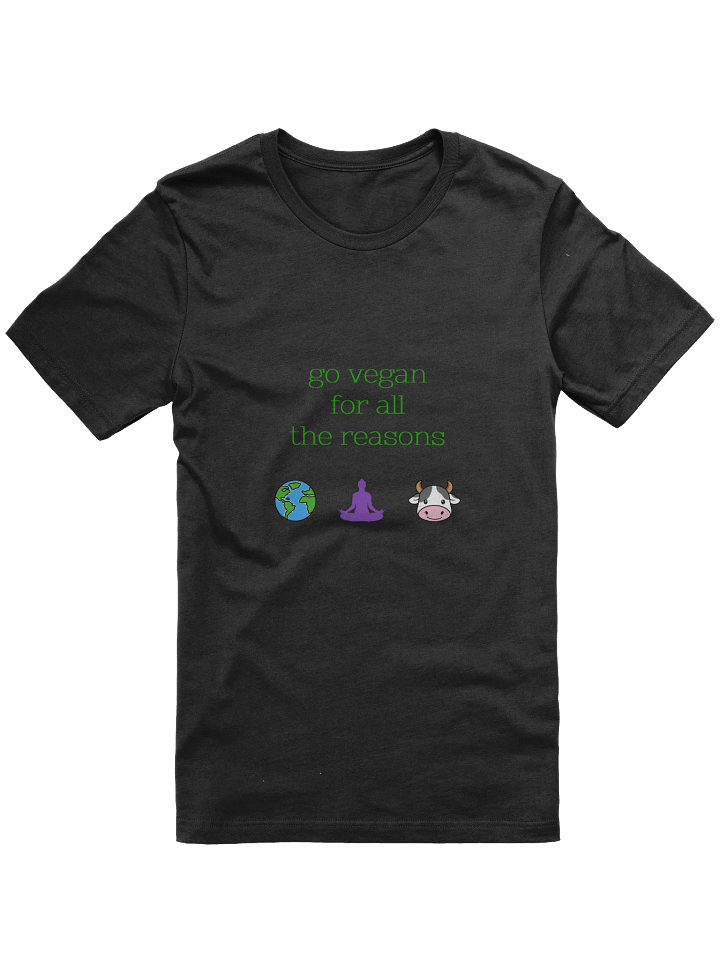 “Go Vegan for all the Reasons” Unisex Black T-shirt product image (1)