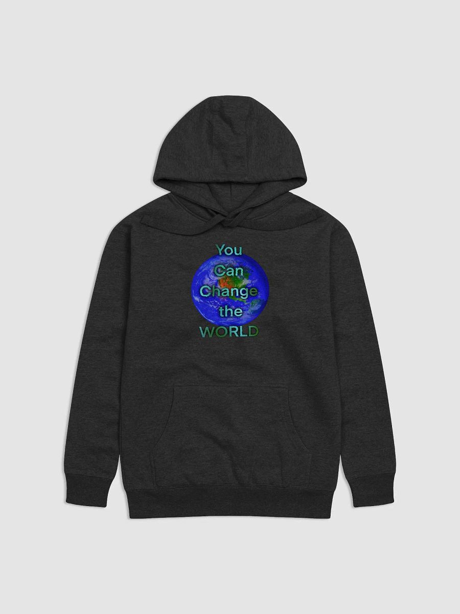 You Can Change the World Hoodie product image (1)