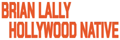 Brian Lally Hollywood Native