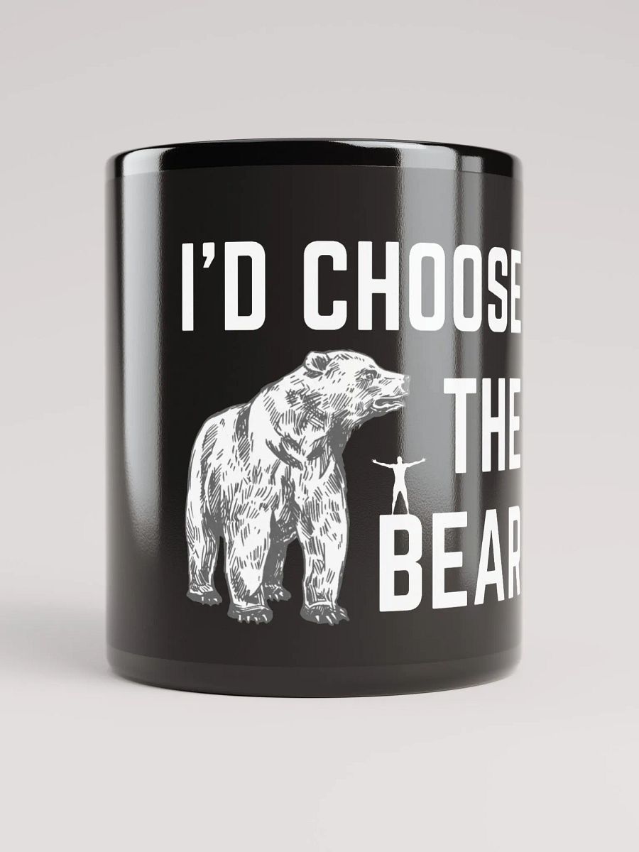 I'd Choose The Bear - Black Glossy Mug product image (1)