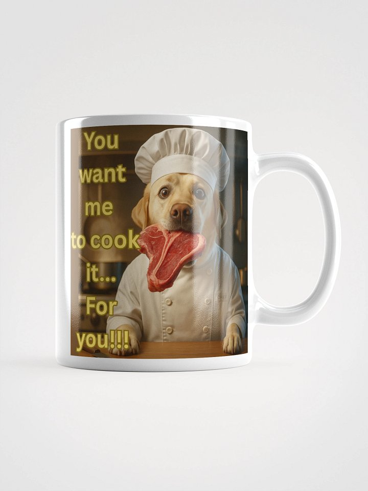 “You Want Me to Cook It?” Funny Chef Dog Design product image (1)
